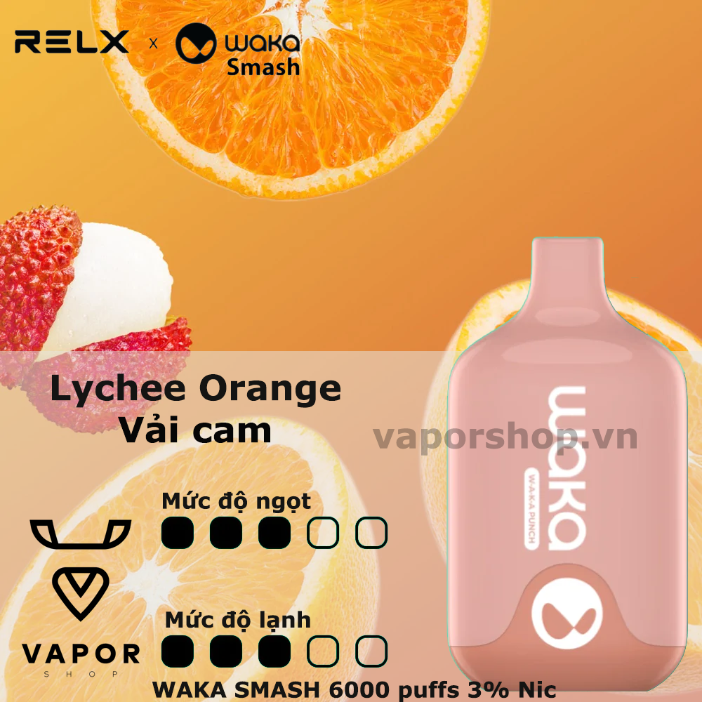 DISPOSABLE POD RELX WAKA SMASH 6000 PUFFS Lychee Orange Vải Cam - POD HÚT 1 LẦN tốt nhất thị trường tại Vaporshop