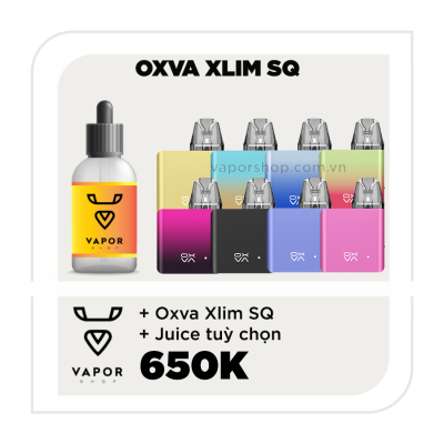 OXVA XLIM SQ 25W + JUICE SALT TUỲ CHỌN