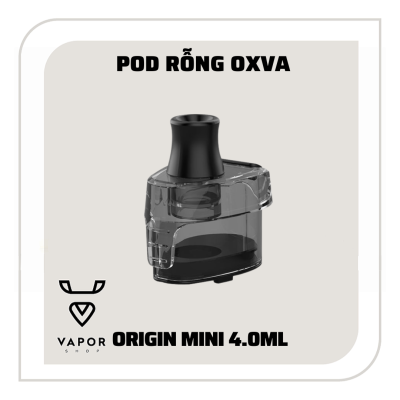 Đầu pod rỗng Oxva Origin Mini 